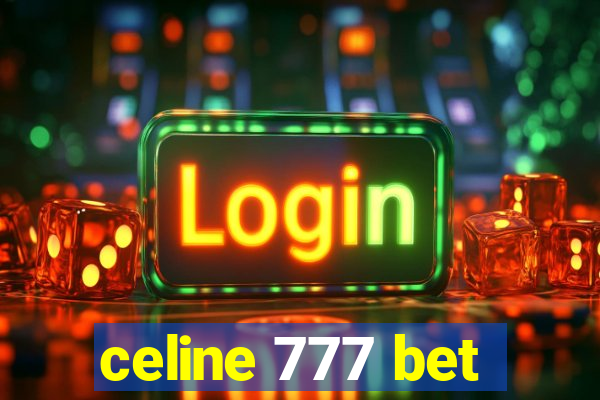 celine 777 bet